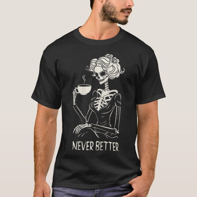 Camiseta Mulheres sem melhor esqueleto Bebendo café (Frente)