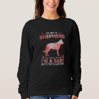 Camiseta Mulheres Shepherd Mãe Disse Bebê Shepherd Cachorro