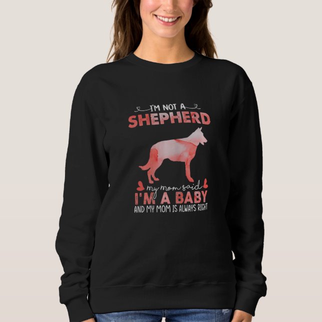 Camiseta Mulheres Shepherd Mãe Disse Bebê Shepherd Cachorro (Frente)