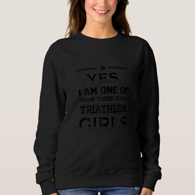Camiseta Mulheres Sim, Eu Sou Uma Dessas Garotas De Triatlo (Frente)