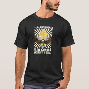 Camiseta Mulheres Simples Como A Guava E Acreditam Em Jesus