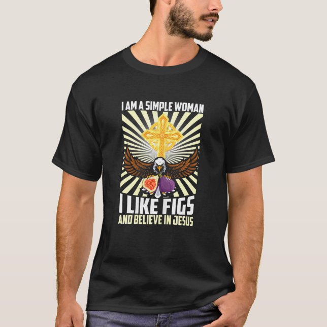 Camiseta Mulheres Simples Como Fig E Acredita Em Jesus (Frente)