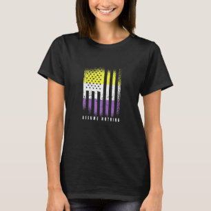 Camiseta Mulheres Sinalizador Não-Binário Assume Nada Gende