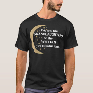 Camiseta Mulheres Somos As Avós Das Bruxas.
