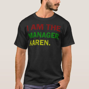 Camiseta Mulheres Sou A Gerente Karen Funny Karen Piadas
