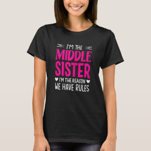 Camiseta Mulheres, sou a Irmã Média, sou a razão que temos