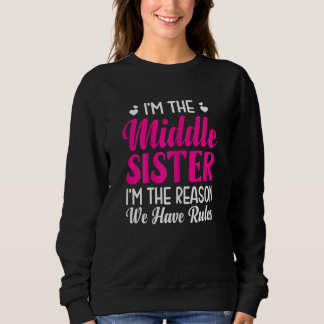 Camiseta Mulheres, sou a Irmã Média, sou a razão que temos