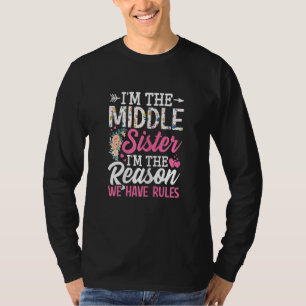 Camiseta Mulheres, sou a Irmã Média, sou a razão que temos