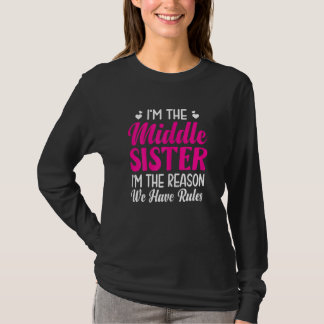 Camiseta Mulheres, sou a Irmã Média, sou a razão que temos