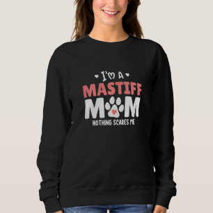 Camiseta Mulheres Sou Mastim Mãe Nada Me Assusta Mãe Cachor