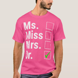 Camiseta Mulheres Sra. Dra. Dra. dr. Female Doutora Funn