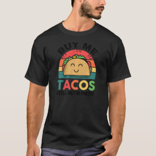 Camiseta Mulheres Taco Terça-Feira Comprar Me Tacos E Me Di