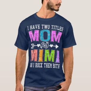 Camiseta Mulheres Tenho Dois Títulos Mãe E Dia de as mães M