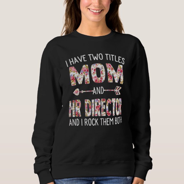 Camiseta Mulheres Tenho Dois Títulos Mãe e Diretora Mães (Frente)