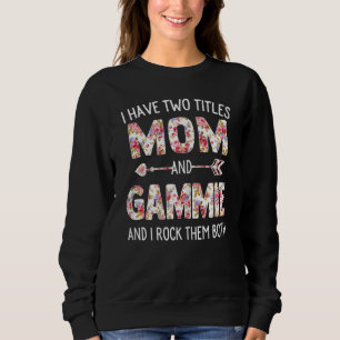 Camiseta Mulheres Tenho Dois Títulos Mãe E Gammie Floral Co