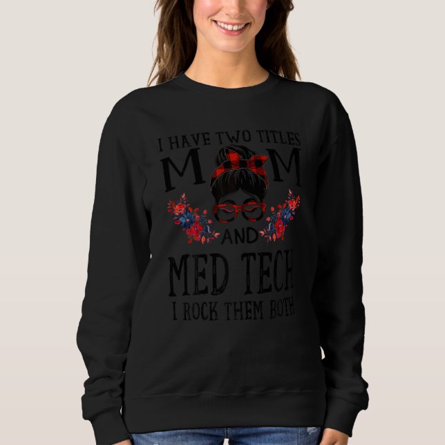 Camiseta Mulheres Tenho Dois Títulos Mãe E Med Tech Red Buf (Frente)
