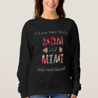 Camiseta Mulheres Tenho Dois Títulos Mãe E Mimi Avó Moth
