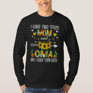 Camiseta Mulheres Tenho Dois Títulos Mãe E Oma Sunflower Mo