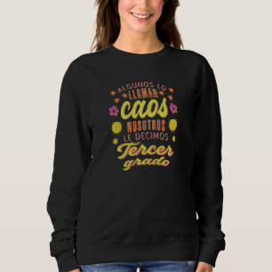 Camiseta Mulheres Tercero Algunos Lo Llaman Caos Maestra
