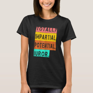 Camiseta Mulheres Totalmente Imparcial Jurado Potencial App
