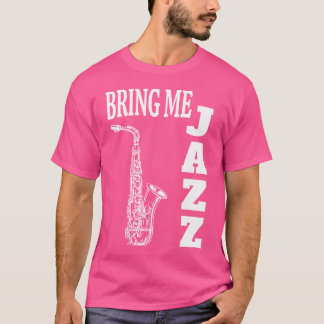 Camiseta Mulheres Trazem-Me Jazz Funny Sax Solos Jazz Music