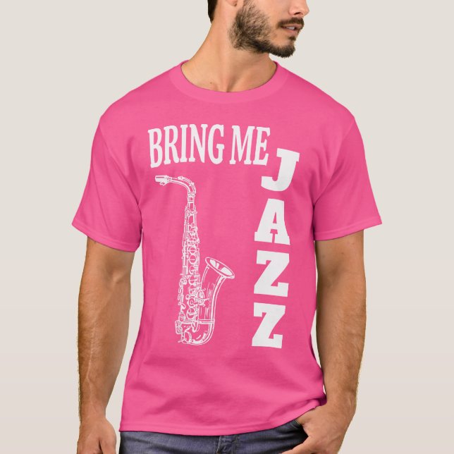 Camiseta Mulheres Trazem-Me Jazz Funny Sax Solos Jazz Music (Frente)