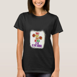 Camiseta Mulheres Turcas Feijões E Rolos Gravosos Deixem-Me