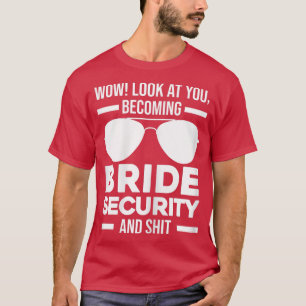 Camiseta Mulheres Uau, olhem para vocês se tornando noivas