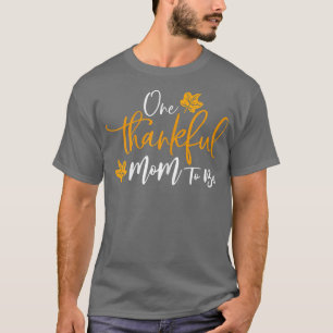Camiseta Mulheres Uma Mãe Agradecida Por Estar Felicitando