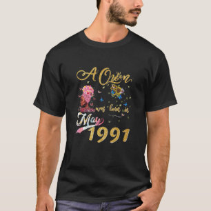 Camiseta Mulheres Uma Rainha Foi Nascer Em Maio De 1991 30