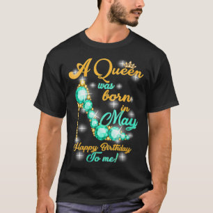 Camiseta Mulheres Uma Rainha Foi Nascer Em Maio Feliz Anive