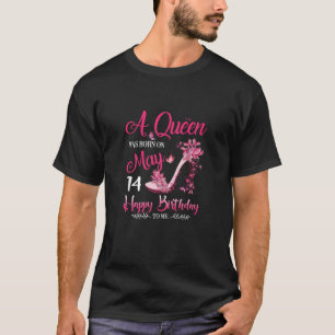 Camiseta Mulheres Uma Rainha Foi Nascer No Dia 14 De Maio,