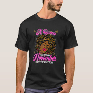 Camiseta Mulheres Uma Rainha Gira Foi Nascer Em Novembro Fe
