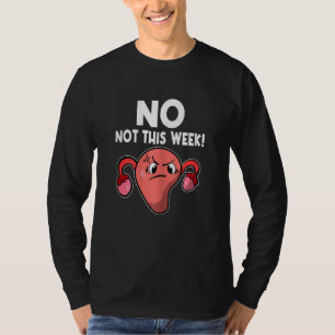 Camiseta Mulheres Uterus Não Esta Semana Pms Menstrua