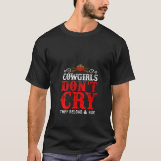 Camiseta Mulheres Vaqueiras Não Choram Engraçadas Meninas d