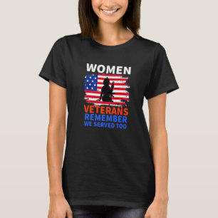Camiseta Mulheres veteranos se lembram que servimos a garot