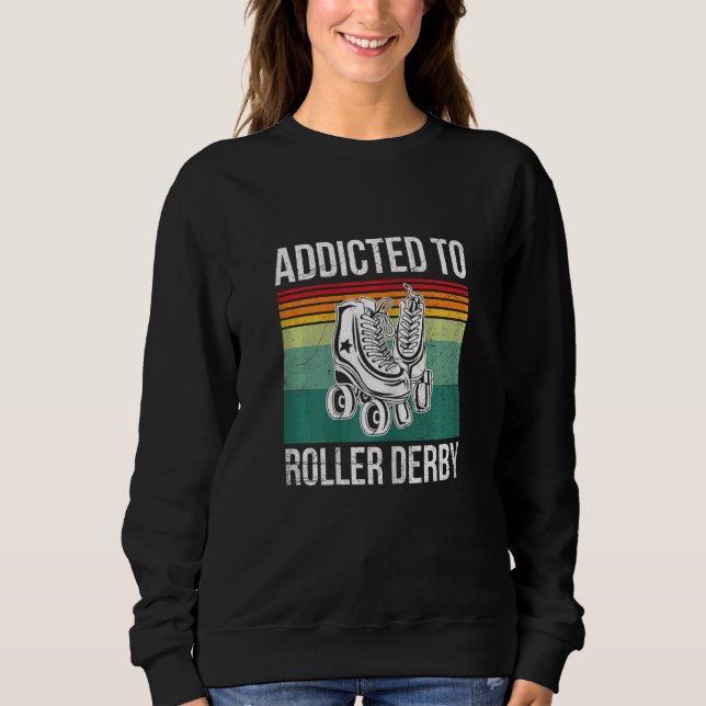 Camiseta Mulheres Viciadas Em Roller Derby Para Um Roller D (Frente)