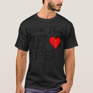 Camiseta Mulheres vivendo essa mama do coração Sensibilizaç