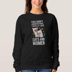 Camiseta Mulheres, vocês não entendem, eu realmente amo gat