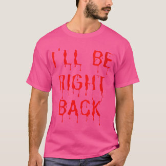 Camiseta Mulheres Voltarei já Filme de Terror Divertido Fan