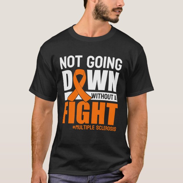 Camiseta Multiple Sclerosis Awareness Orange Ribbon Not Goi (Frente)