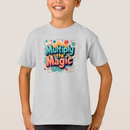 Camiseta Multiplique a Magia – Citação Divertida de Matemát