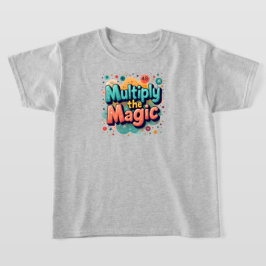 Camiseta Multiplique a Magia – Citação Divertida de Matemát