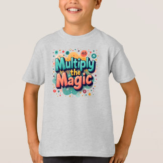 Camiseta Multiplique a Magia – Citação Divertida de Matemát