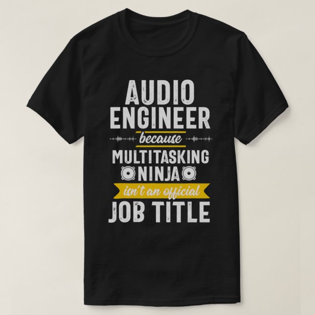 Camiseta Multitasking Ninja Sound Engineer Audio Engineerin (Frente do Design)