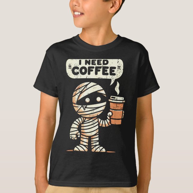 Camiseta Mummy Halloween I Need Coffee Funny Sarcastic Caff (Frente)