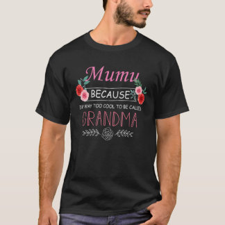 Camiseta MuMu Porque Sou Muito Legal Para Ser Chamado de Vo