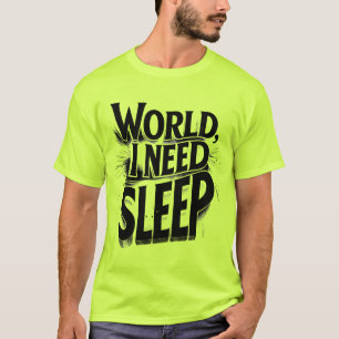 Camiseta Mundo, Eu Preciso Dormir Design de Tipografia Dive