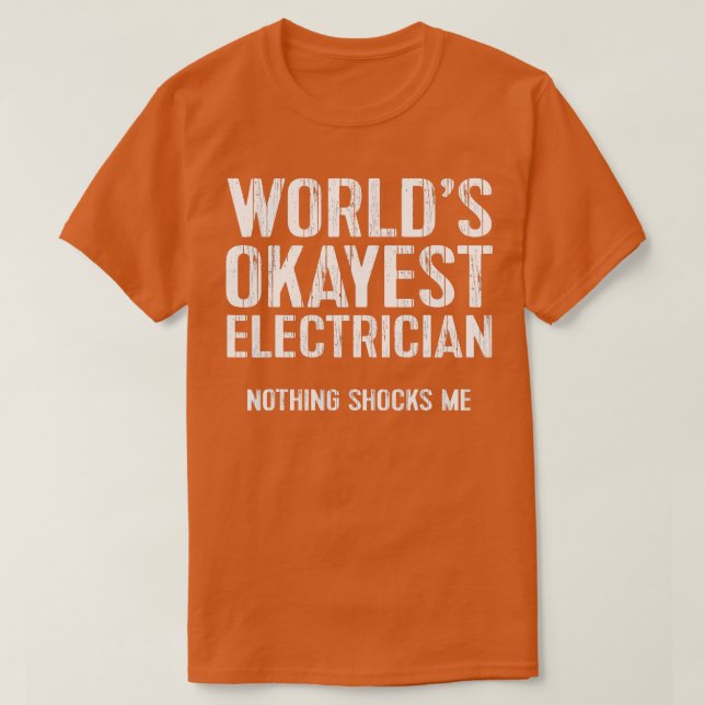 Camiseta Mundos Engraçados Okayest Eleicial Gift Wire Ohm (Frente do Design)