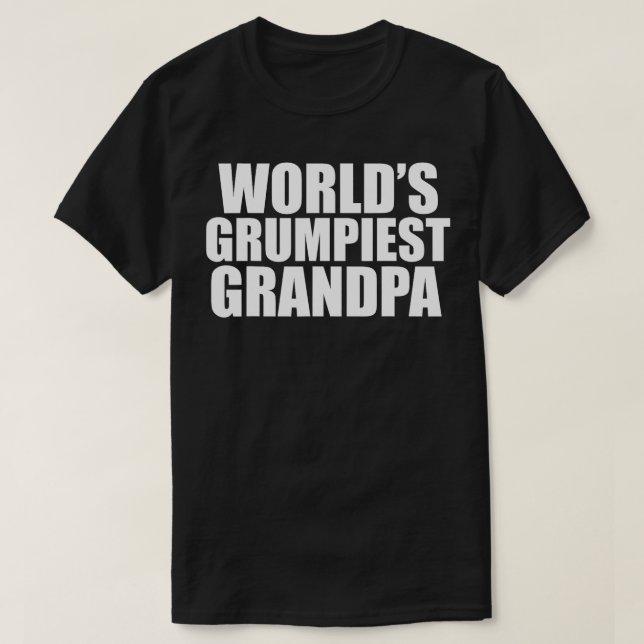 Camiseta Mundos Grumpiest Avô Engraçado Dia de os pais Pres (Frente do Design)